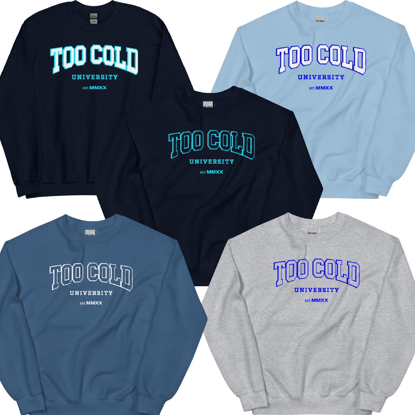 Too Cold University Sweatshirt